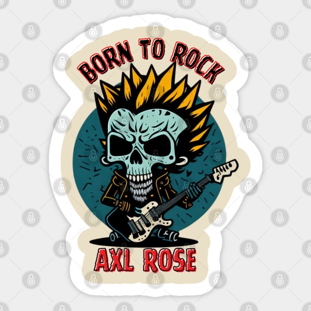 Born to rock Axl rose // Aesthetic Sticker by Katab_Marbun